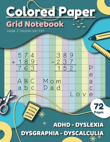 Colored Grid Paper Notebook: Large 2 Squares per Inch for Kids and Adults with ADHD, Dyslexia, Dysgraphia, Dyscalculia, Irlen and Visual Stress | 72 Pages | 8.5 x 11 Inches Page Size