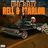 Like Relly Rell and Marlon [Explicit]