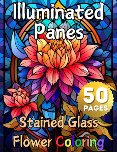 Illuminated Panes, Stained Glass Flower Coloring: 50 Stunning Intricate Religious Activity Pages for Relaxation & Creativity, Floral Designs Sun ... Décor Patterns, Antique Historic Widow Art image 2