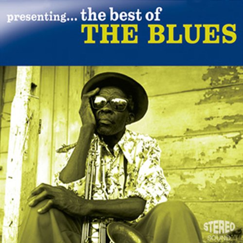 Play Presenting...The Best of the Blues - Vol. 3 by VARIOUS ARTISTS on ...