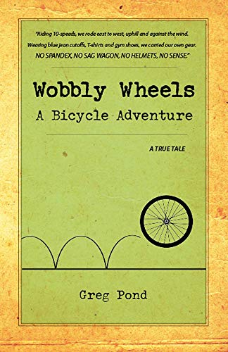 Wobbly Wheels: A Bicycle Adventure Wobbly Wheels: A Bicycle Adventure