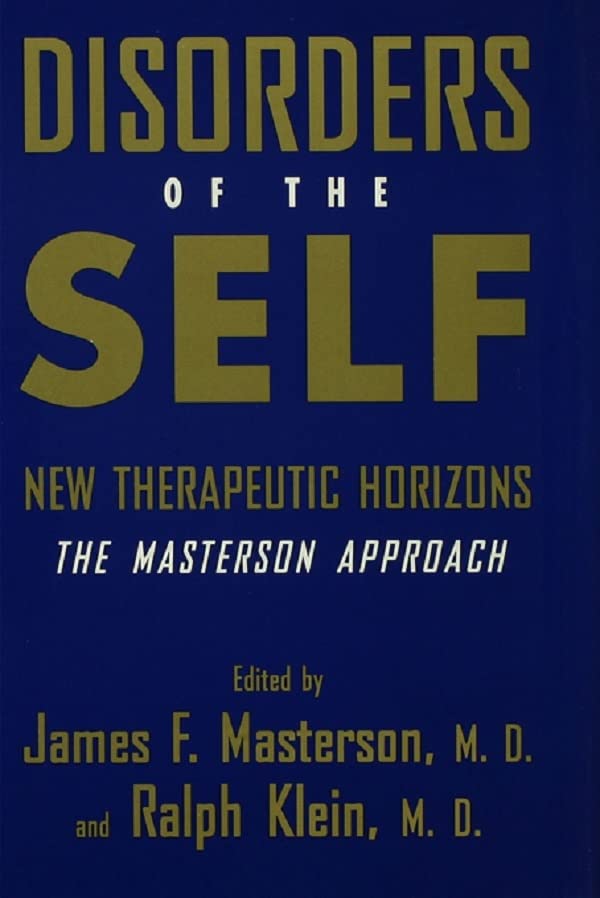 Disorders of the Self: New Therapeutic Horizons: The Masterson Approach