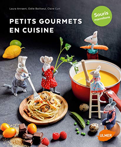 Télécharger Petits gourmets en cuisine - Souris marmitons livre En ligne