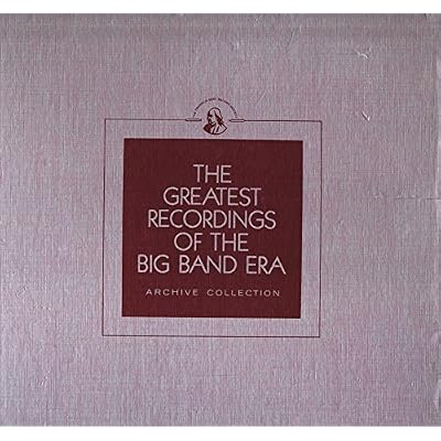 Greatest Recordings of the Big Band Era