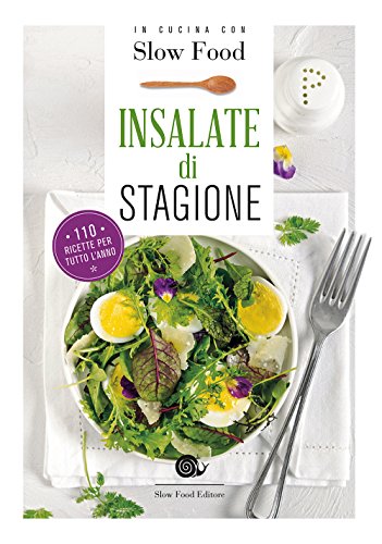 Insalate di stagione. In cucina con Slow Food: 1
