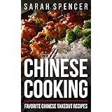 Chinese Cooking: Favorite Chinese Takeout Recipes (English Edition)
