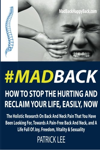 #MadBack: How To Stop The Hurting And Reclaim Your Life, Now
