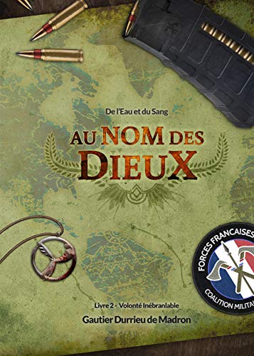 Télécharger Au nom des Dieux - de l'Eau et du Sang: Acte 2 : Volonté Inébranlable Livre eBook France