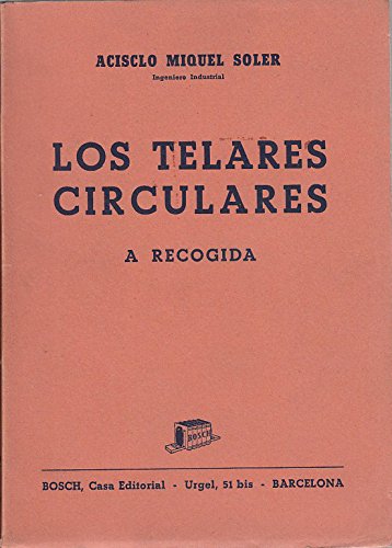 LOS TELARES CIRCULARES A RECOGIDA