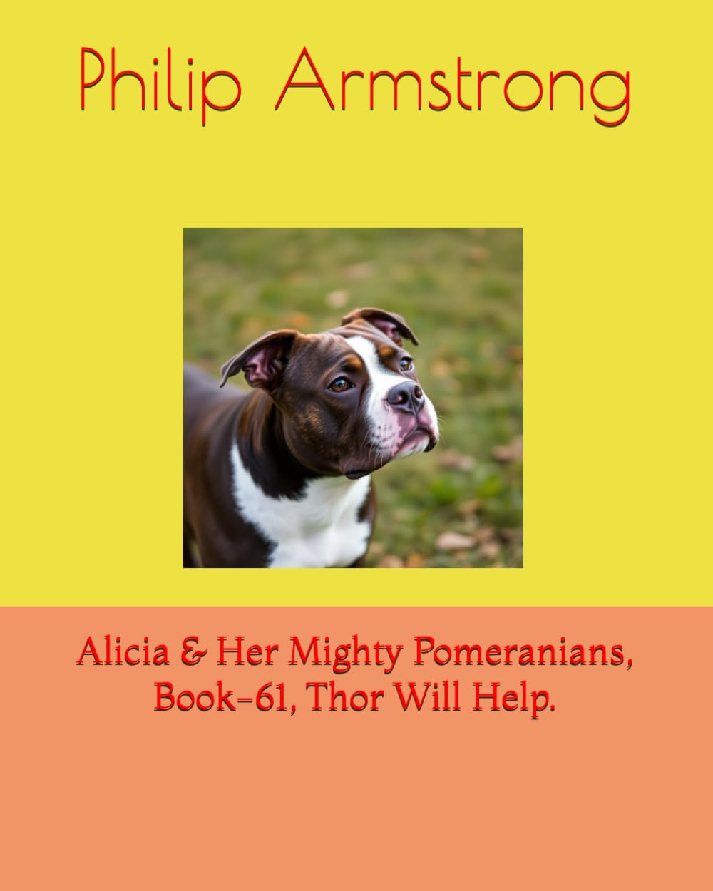Alicia & Her Mighty Pomeranians, Book-61, Thor Will Help.
