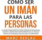 Como ser un imán para las personas