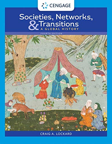 Societies, Networks, and Transitions: A Global History (MindTap Course List)