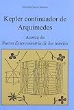  Kepler. Continuador De Arquímedes. Acerca De Nueva Estereometría De Los Toneles