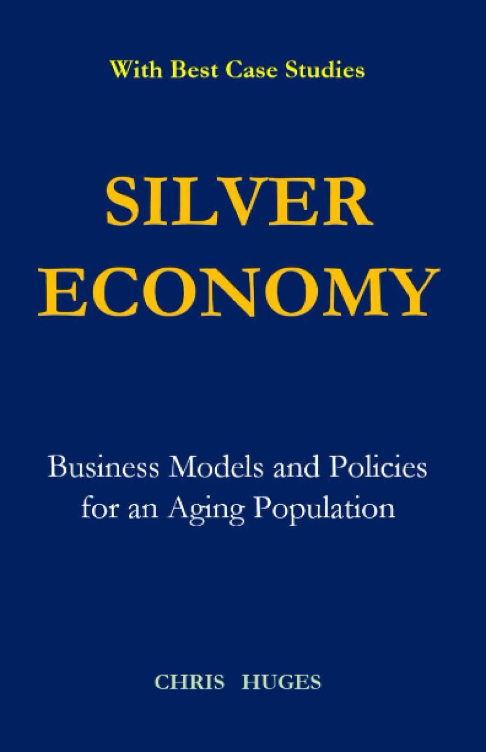 Silver Economy: Business Models and Policies for an Aging Population