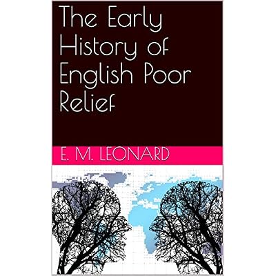 The Early History of English Poor Relief
