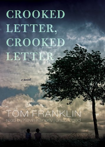 Crooked Letter Crooked Letter Tom Franklin Amazon.com: Crooked Letter, Crooked Letter: A Novel By Tom Franklin(A