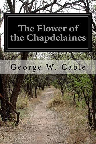 The Flower of the Chapdelaines 1518722229 Book Cover