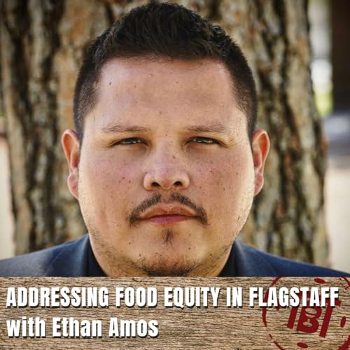 Page de couverture de Addressing Food Equity in Flagstaff with Ethan Amos