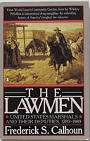 The Lawmen: United States Marshals and Their Deputies, 1789-1989 0140154116 Book Cover