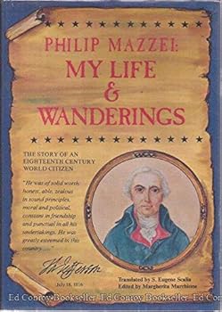 Hardcover My life and wanderings: The Story of an Eighteenth Century World Citizen Book