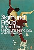 Modern Classics Beyond the Pleasure Principle: And Other Writings (Penguin Modern Classics)