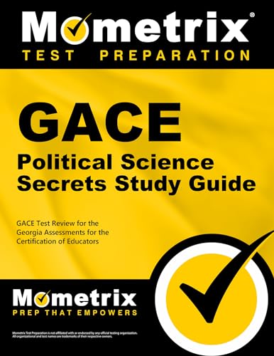 GACE Political Science Secrets Study Guide: GACE Test Review for the Georgia Assessments for the Certification of Educators