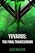 Yvvaros: The Final Transcension
