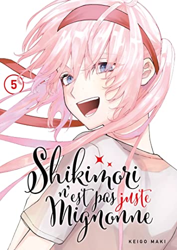 Shikimori n'est pas juste mignonne — Tome 5