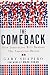 The Comeback: How Innovation Will Restore the American Dream