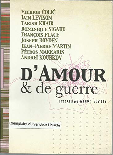 D'amour & de guerre - lettres du monde