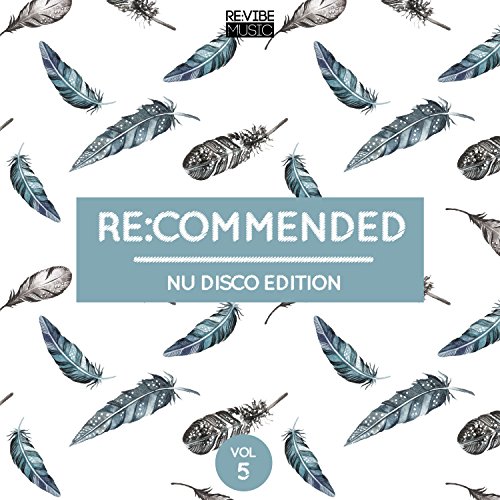 Play Re:Commended - Nu Disco Edition, Vol. 5 by VARIOUS ARTISTS on ...