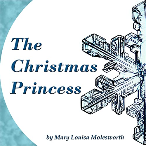 The Christmas Princess by Mary Louisa Molesworth episode artwork