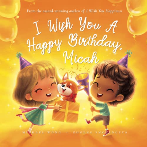Image of I Wish You A Happy Birthday, Micah (The Unconditional Love for Micah Series)