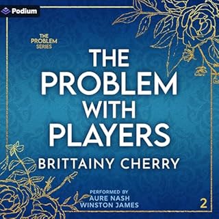 The Problem with Players Audiolibro Por Brittainy Cherry arte de portada
