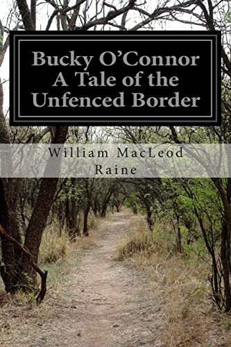 Bucky O'Connor A Tale of the Unfenced Border 1505455936 Book Cover