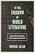 In the Shadow of World Literature: Sites of Reading in Colonial Egypt (Translation/Transnation)