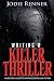 Writing a Killer Thriller: - An Editor's Guide to Writing Compelling Fiction