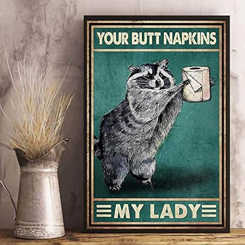 Your Butt Napkins My Lady Raccoon Funny Poster Bathroom Decor Wall Art Decor Metal Sign Poster 8x12 inches Cover
