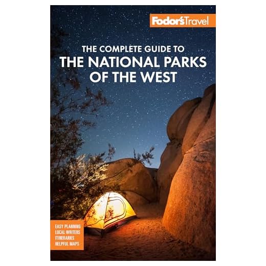 Fodor's The Complete Guide to the National Parks of the West: with the Best Scenic Road Trips (Full-color Travel Guide)