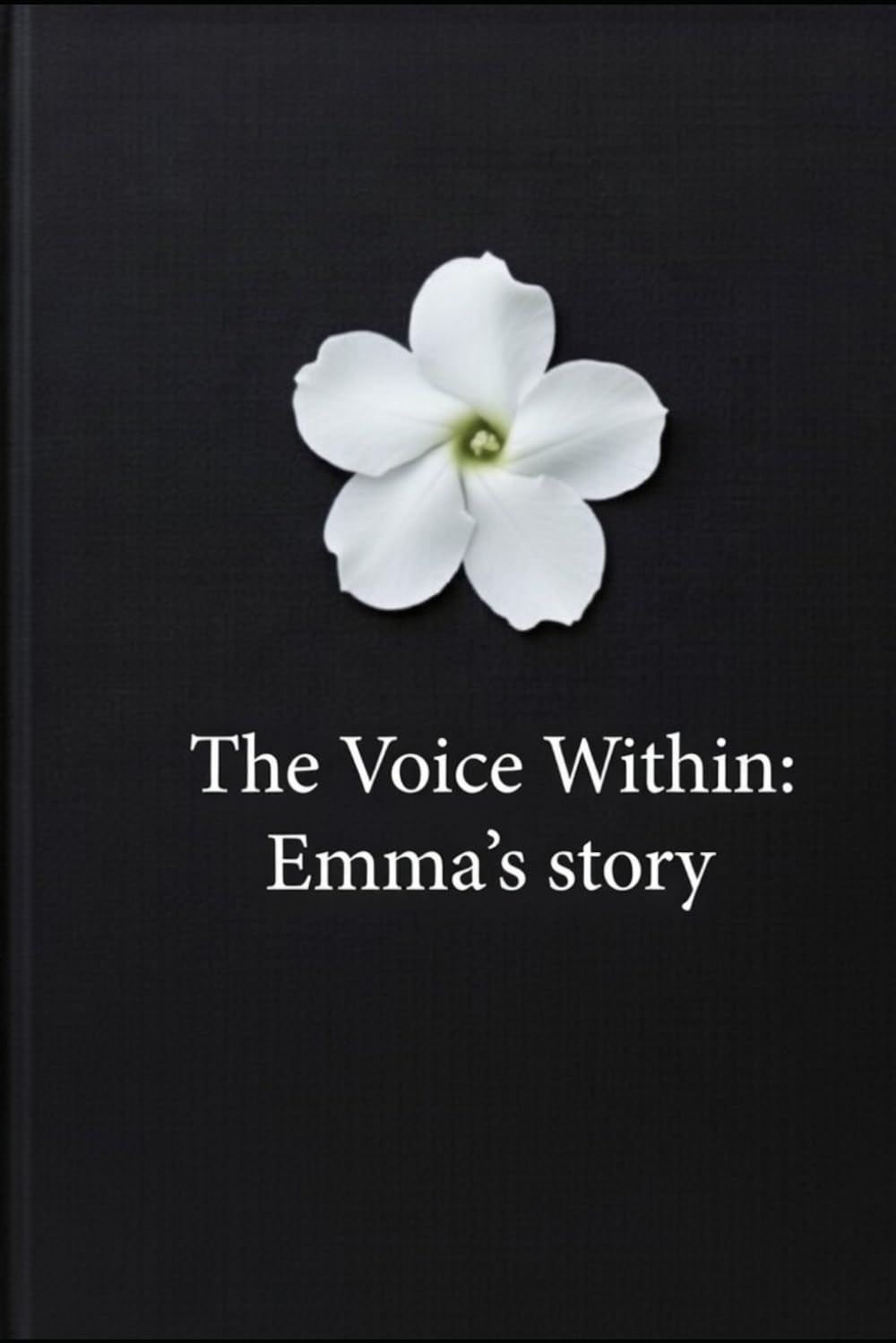 The Voice Within: Emma’s story
