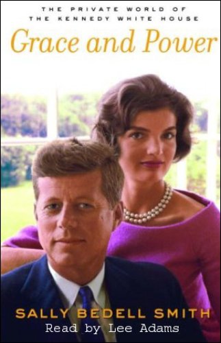 Grace and Power: The Private World of the Kennedy White House