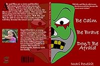 Be Calm Be Brave Don't Be Afraid 0692397353 Book Cover