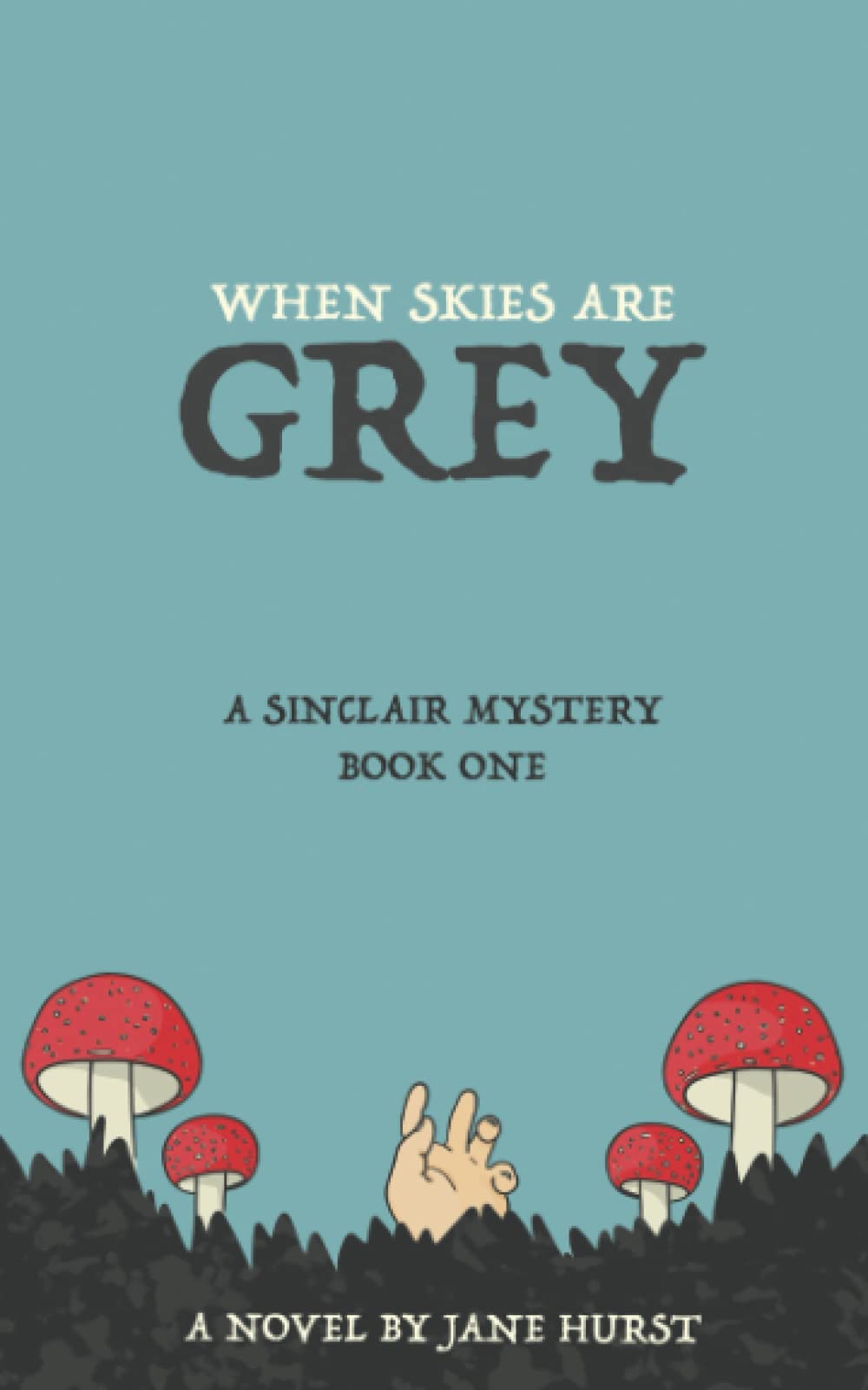 When Skies Are Grey: A Sinclair Mystery