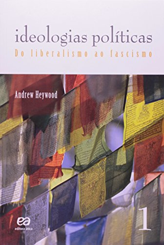 Ideologias Políticas. Do Liberalismo ao Fascismo - Volume 1
