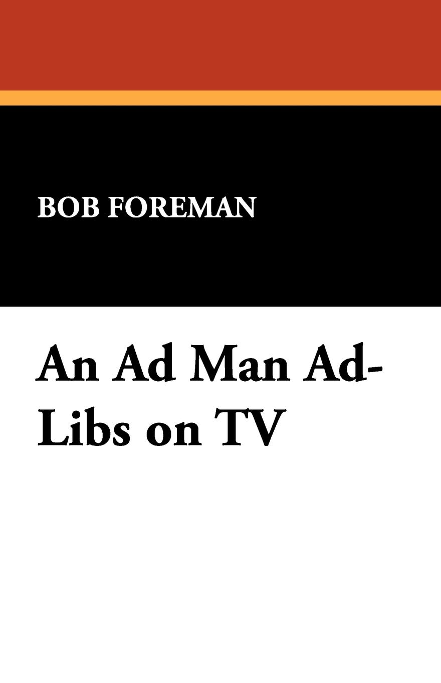 An Ad Man Ad-Libs on TV