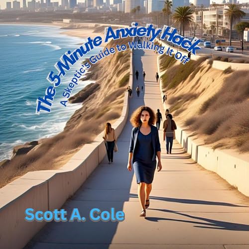 The 5-Minute Anxiety Hack by Scott Cole episode artwork