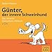 Produktbild Günter, der innere Schweinehund: Das tierische Motivations-Hörbuch