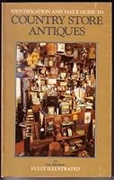 Identification and Value Guide to Country Store Antiques 0896890457 Book Cover