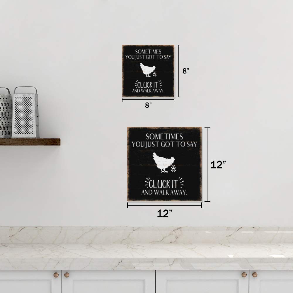 'Sometimes You Got to Say Cluck It and Walk Away' znak śmieszne drewno dekoracja rustykalne znaki barnyard kurczak dekoracje ścienne dom wiejski tablica dom biuro humor stodoła prezent kogut 12 x 12 sztuka B3-12120061049