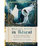 Making Room in Advent: 25 Devotions for a Season of Wonder